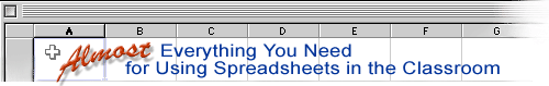 Almost Everything you Nedd for Using Spreadsheets in the Classroom