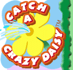 Catch a Crazy Daisy(tm)!